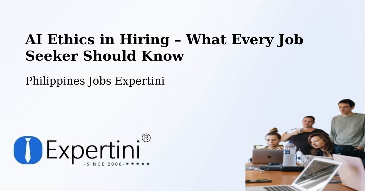 AI Ethics in Recruitment & Hiring – Bacon - Bacon, Philippines Jobs Expertini