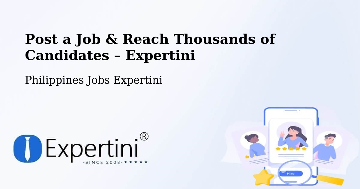 Post a Job in Bacon – Hire the Right Talent - Bacon, Philippines Jobs Expertini