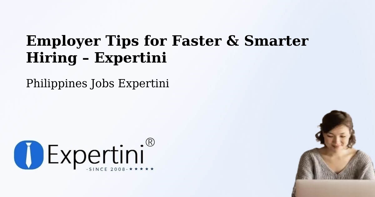 Employer Tips for Hiring & Recruitment – Bacon - Bacon, Philippines Jobs Expertini