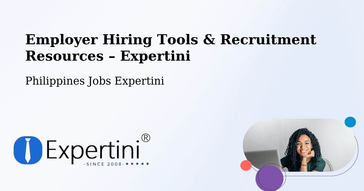 Employer Hiring Tools & Recruitment Resources – Bacon - Bacon, Philippines Jobs Expertini