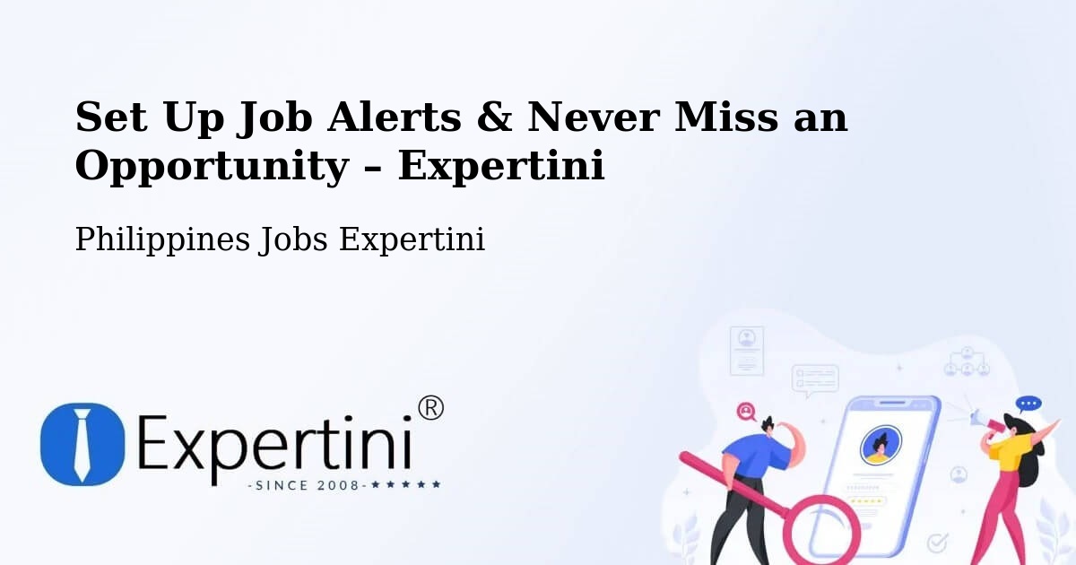 Job Alerts Guide – Get Notified About New Jobs in Bacon - Bacon, Philippines Jobs Expertini