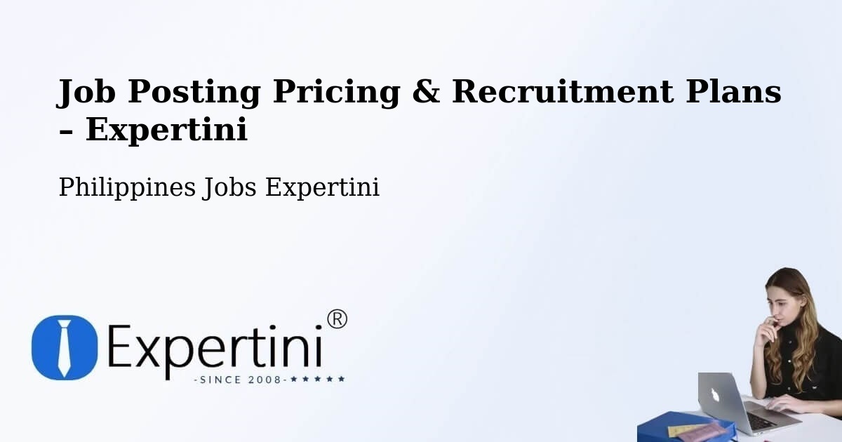 Job Posting Pricing & Recruitment Plans – Bacon - Bacon, Philippines Jobs Expertini