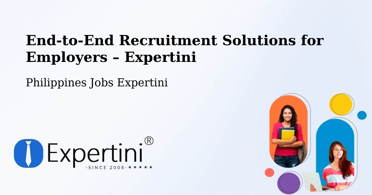 Recruitment Solutions for Employers – Bacon - Bacon, Philippines Jobs Expertini